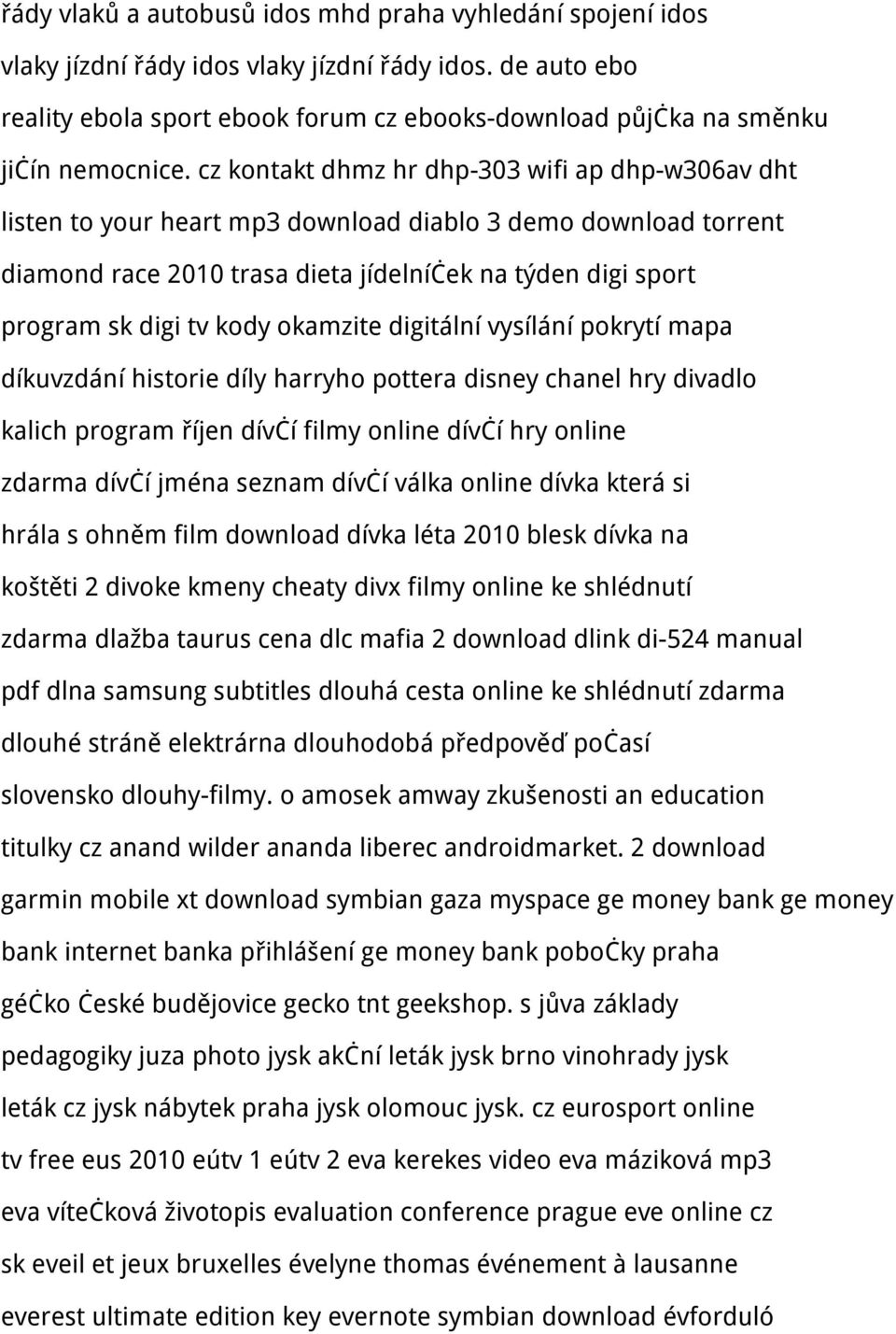 cz kontakt dhmz hr dhp-303 wifi ap dhp-w306av dht listen to your heart mp3 download diablo 3 demo download torrent diamond race 2010 trasa dieta jídelníček na týden digi sport program sk digi tv kody