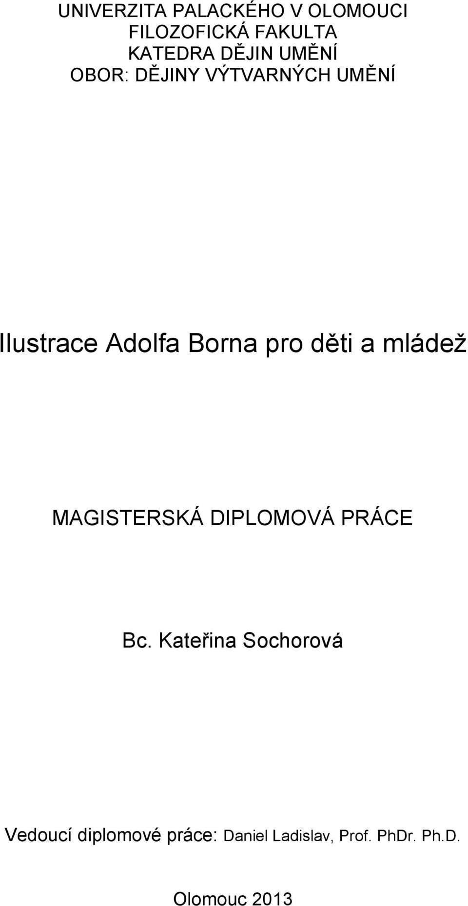 děti a mládež MAGISTERSKÁ DIPLOMOVÁ PRÁCE Bc.