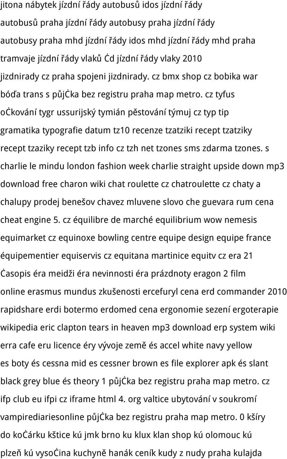 cz tyfus očkování tygr ussurijský tymián pěstování týmuj cz typ tip gramatika typografie datum tz10 recenze tzatziki recept tzatziky recept tzaziky recept tzb info cz tzh net tzones sms zdarma tzones.