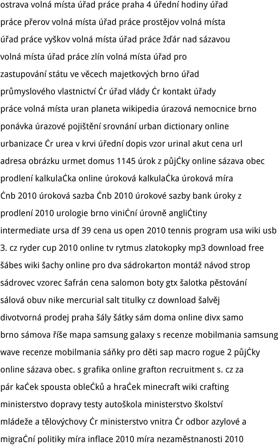 ponávka úrazové pojištění srovnání urban dictionary online urbanizace čr urea v krvi úřední dopis vzor urinal akut cena url adresa obrázku urmet domus 1145 úrok z půjčky online sázava obec prodlení