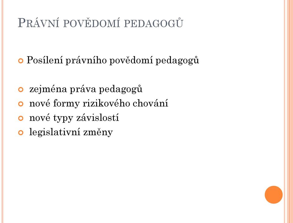 práva pedagogů nové formy rizikového