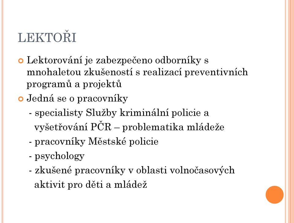 kriminální policie a vyšetřování PČR problematika mládeže - pracovníky Městské