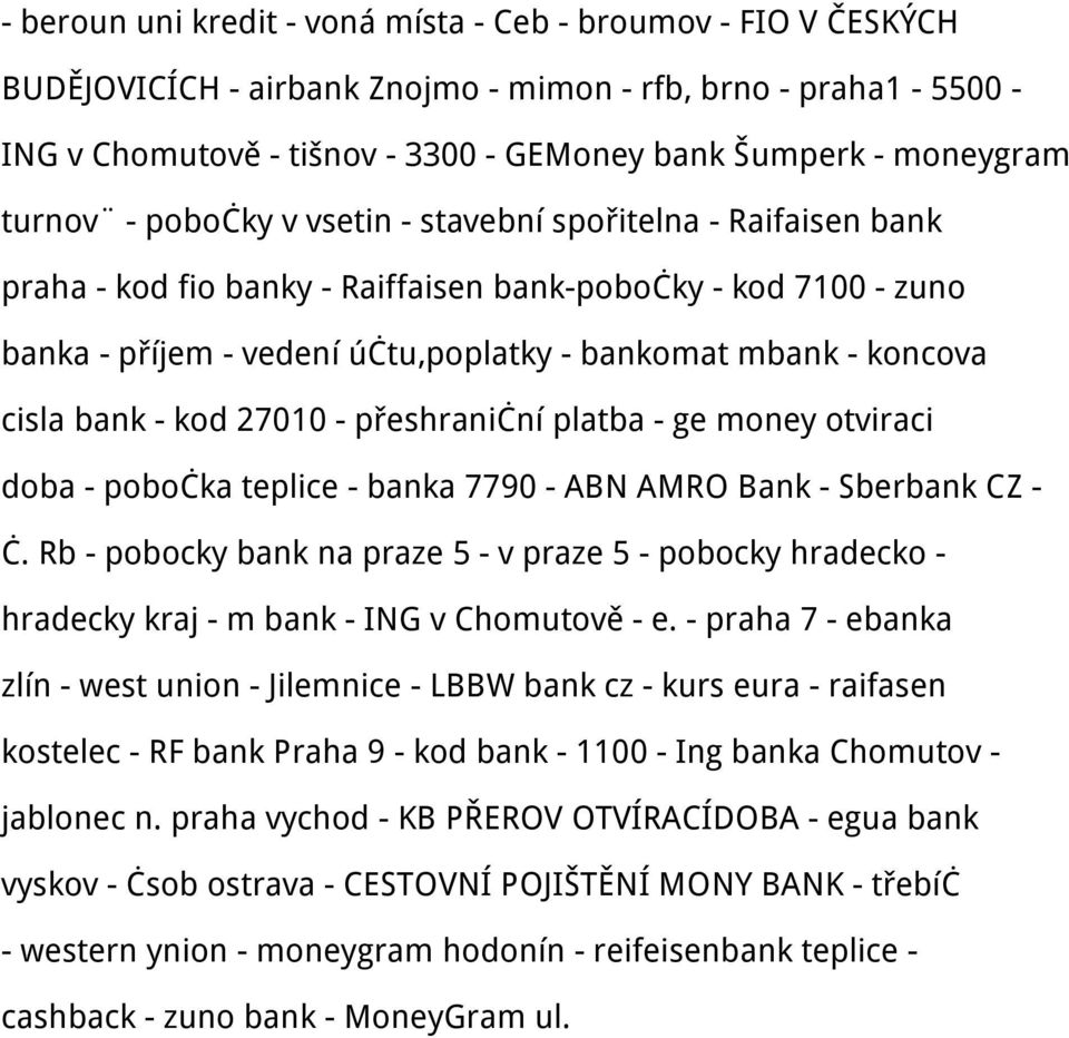 cisla bank - kod 27010 - přeshraniční platba - ge money otviraci doba - pobočka teplice - banka 7790 - ABN AMRO Bank - Sberbank CZ - č.