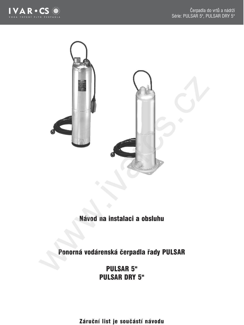 řady PULSAR PULSAR 5" PULSAR
