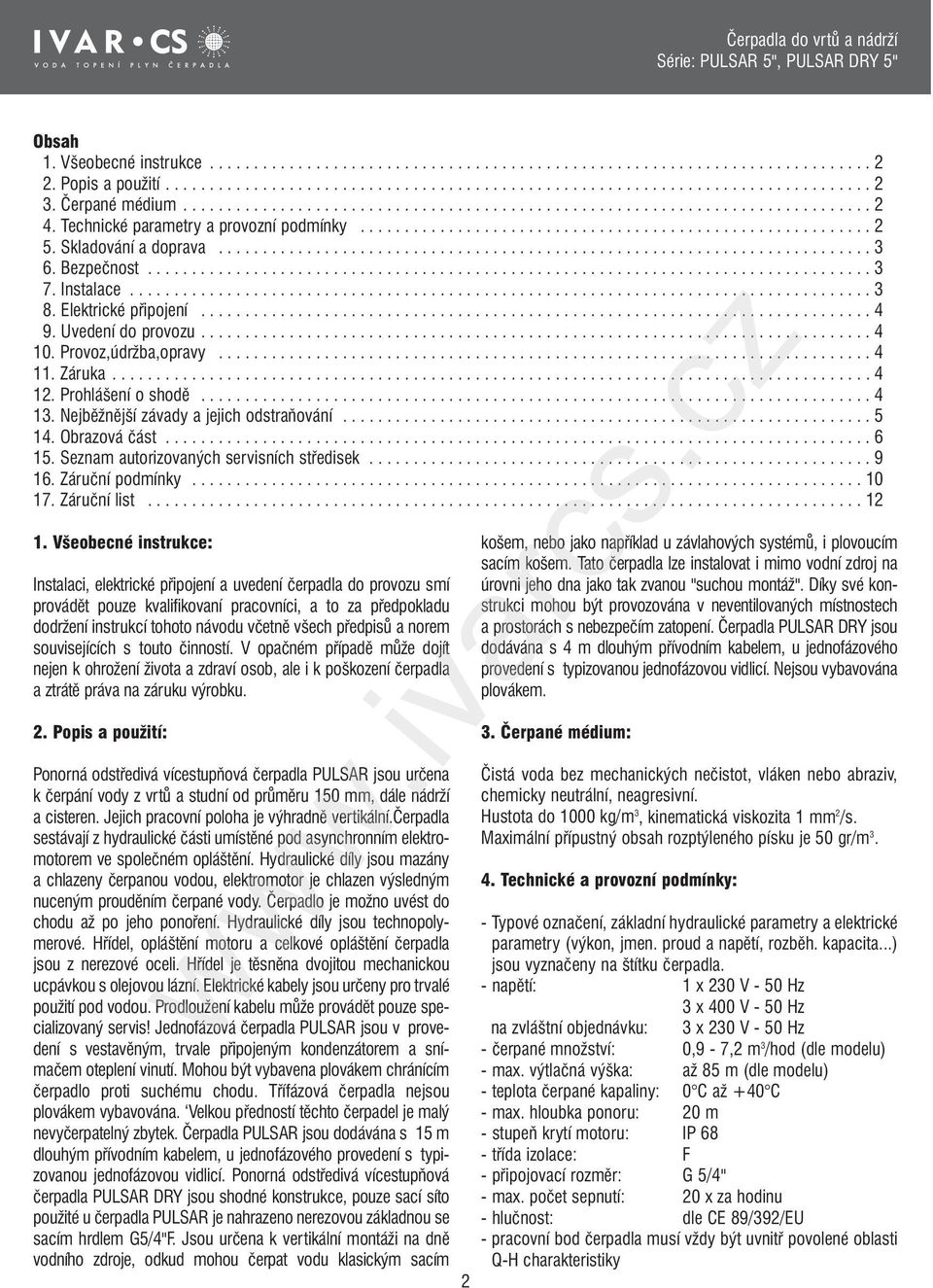 Skladování a doprava.......................................................................... 3 6. Bezpečnost.................................................................................. 3 7.
