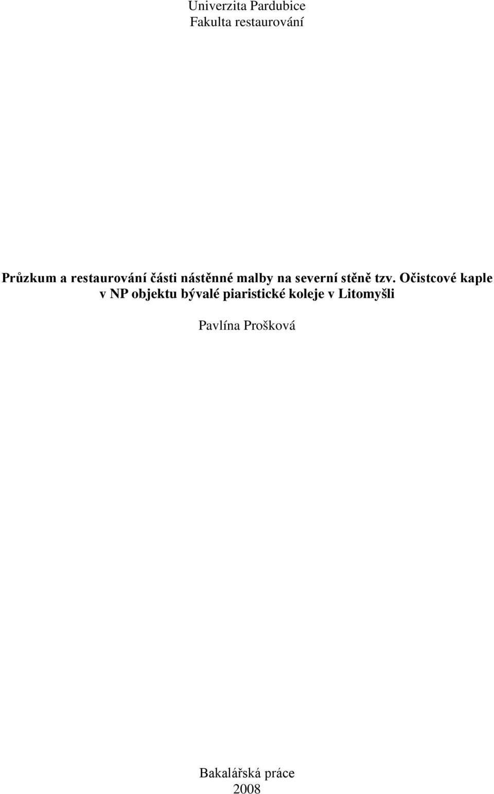 tzv. Očistcové kaple v NP objektu bývalé piaristické