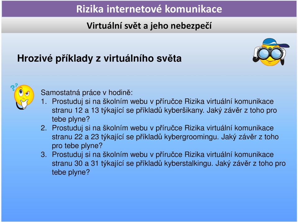 Jaký závěr z toho pro tebe plyne? 2.