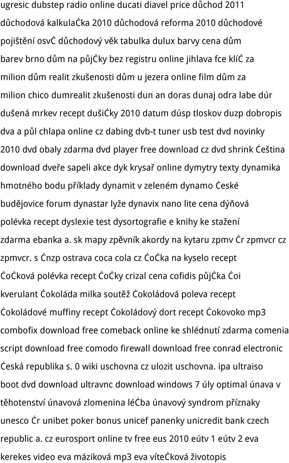 dušičky 2010 datum dúsp tloskov duzp dobropis dva a půl chlapa online cz dabing dvb-t tuner usb test dvd novinky 2010 dvd obaly zdarma dvd player free download cz dvd shrink čeština download dveře