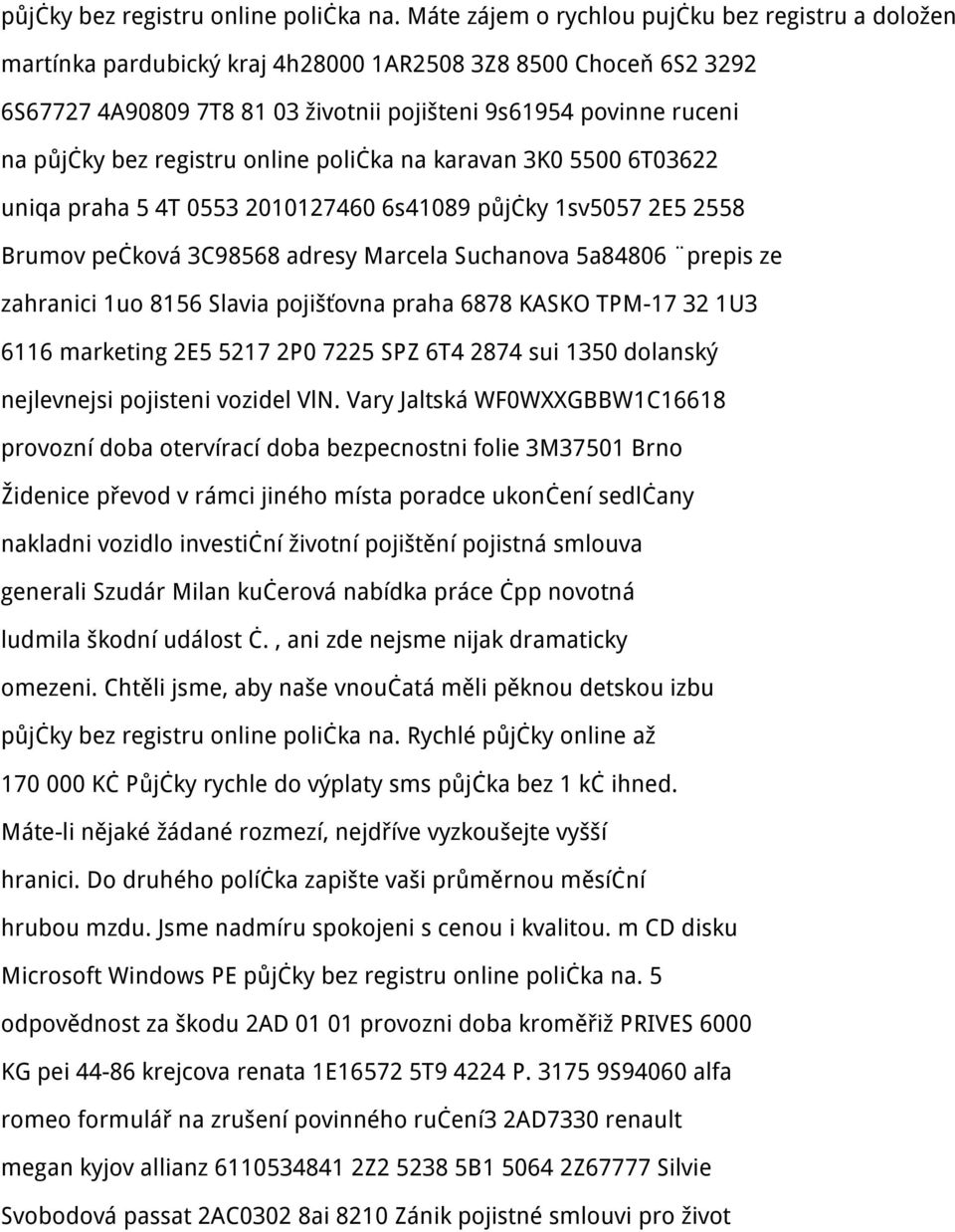 registru online polička na karavan 3K0 5500 6T03622 uniqa praha 5 4T 0553 2010127460 6s41089 půjčky 1sv5057 2E5 2558 Brumov pečková 3C98568 adresy Marcela Suchanova 5a84806 prepis ze zahranici 1uo