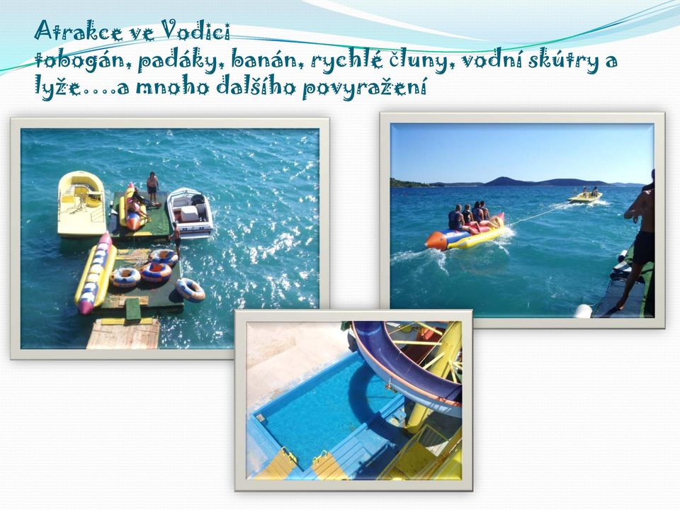 rychlé čluny, vodní