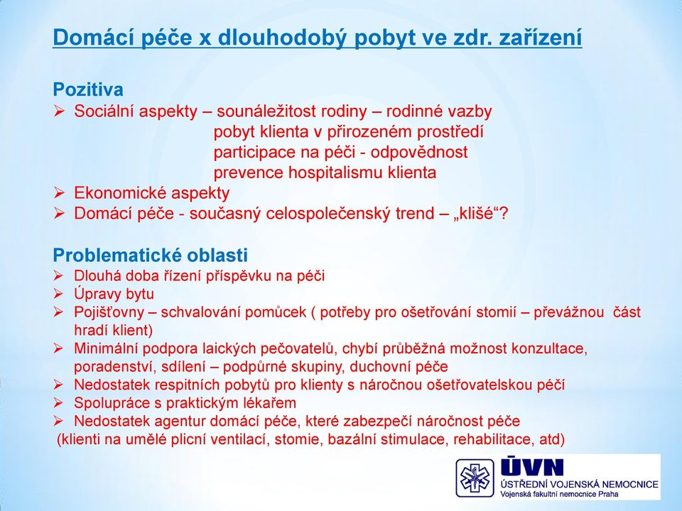 péče - současný celospolečenský trend klišé?