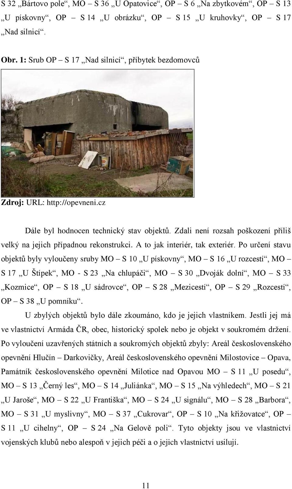 A to jak interiér, tak exteriér.