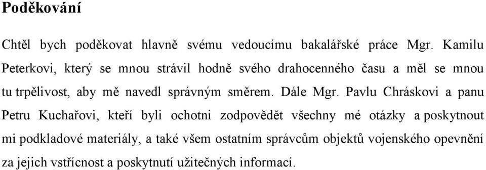 správným směrem. Dále Mgr.
