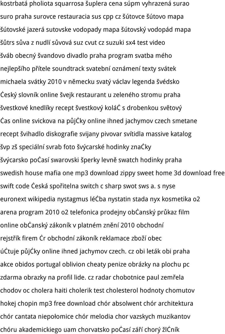 václav legenda švédsko český slovník online švejk restaurant u zeleného stromu praha švestkové knedlíky recept švestkový koláč s drobenkou světový čas online svickova na půjčky online ihned jachymov