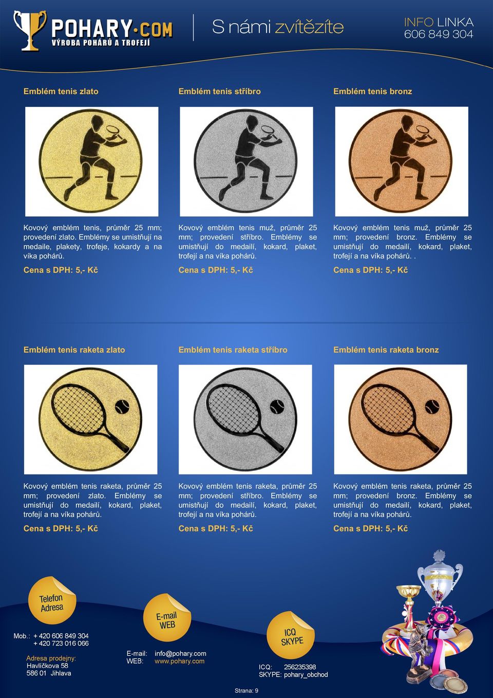 Emblém tenis raketa zlato Emblém tenis raketa stříbro Emblém tenis raketa bronz Kovový emblém tenis raketa, průměr 25