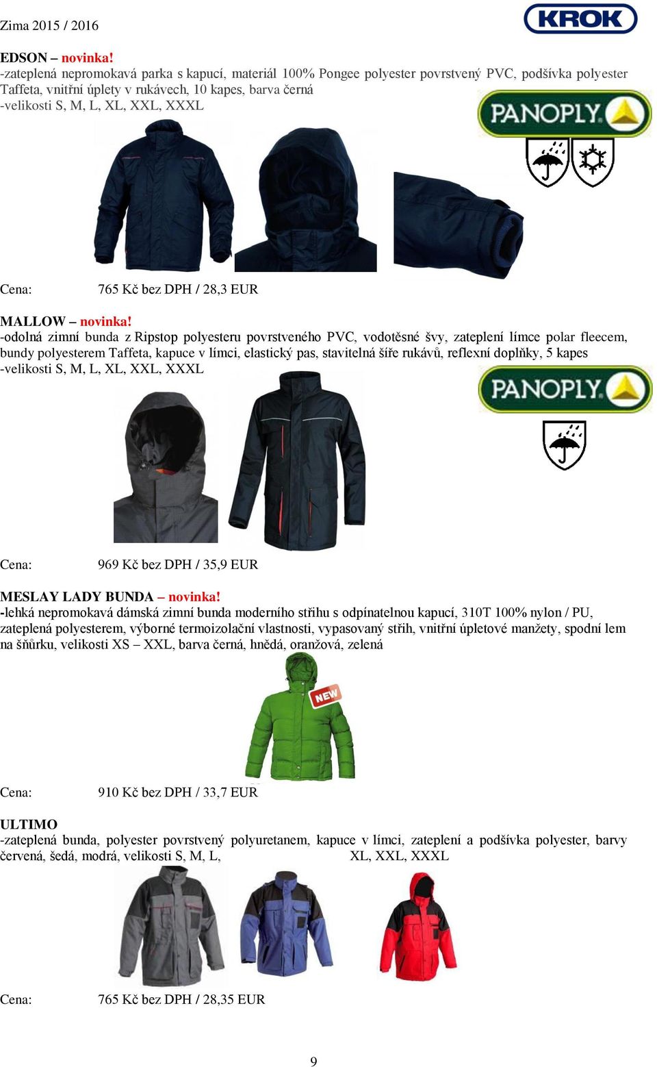765 Kč bez DPH / 28,3 EUR MALLOW novinka!