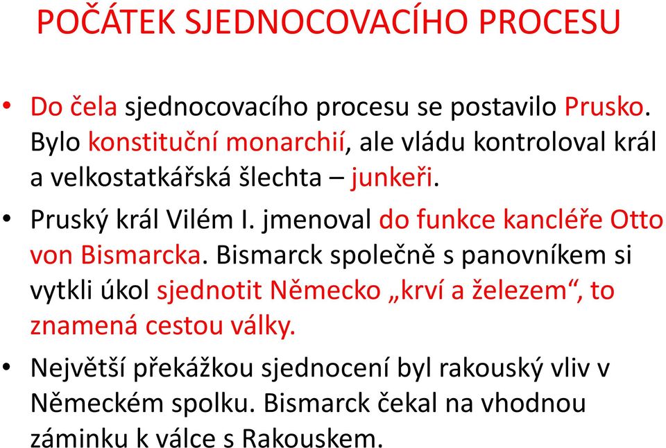 jmenoval do funkce kancléře Otto von Bismarcka.