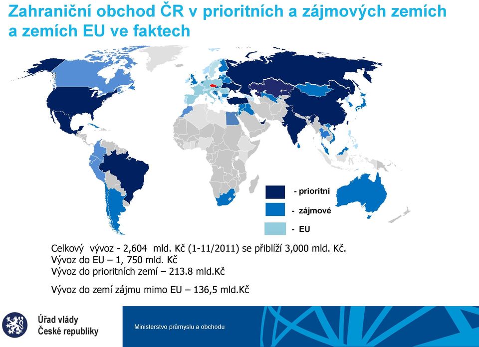 Kč (1-11/2011) se přiblíží 3,000 mld. Kč. Vývoz do EU 1, 750 mld.