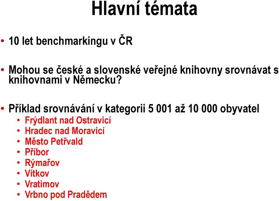 Příklad srovnávání v kategorii 5 001 až 10 000 obyvatel Frýdlant nad