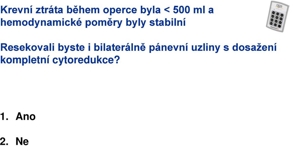 Resekovali byste i bilaterálně pánevní