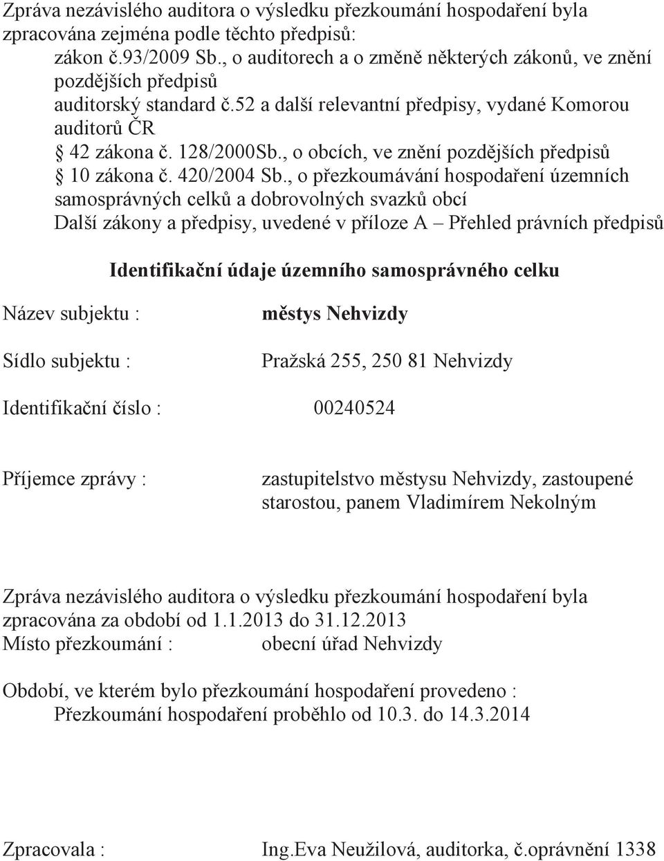 , o obcích, ve znní pozdjších pedpis 10 zákona. 420/2004 Sb.