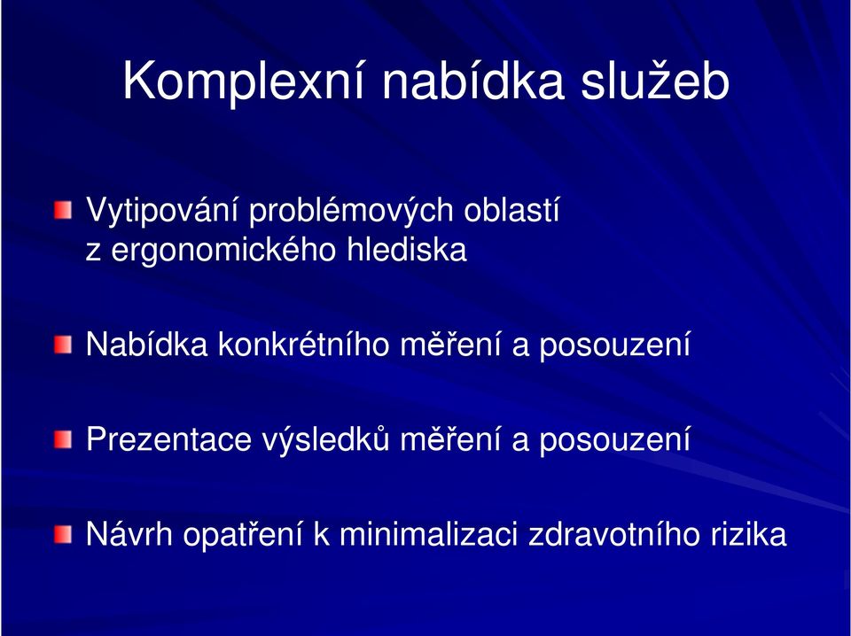 konkrétního měření a posouzení Prezentace výsledků