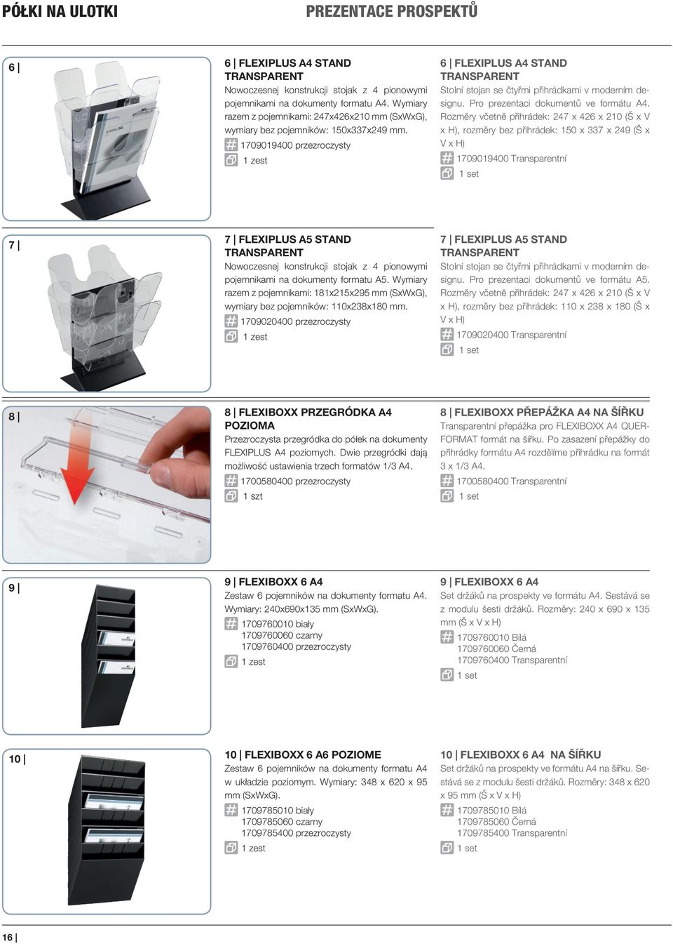 1709019400 przezroczysty 1 zest 6 FLEXIPLUS A4 STAND TRANSPARENT Stolní stojan se čtyřmi přihrádkami v moderním designu. Pro prezentaci dokumentů ve formátu A4.