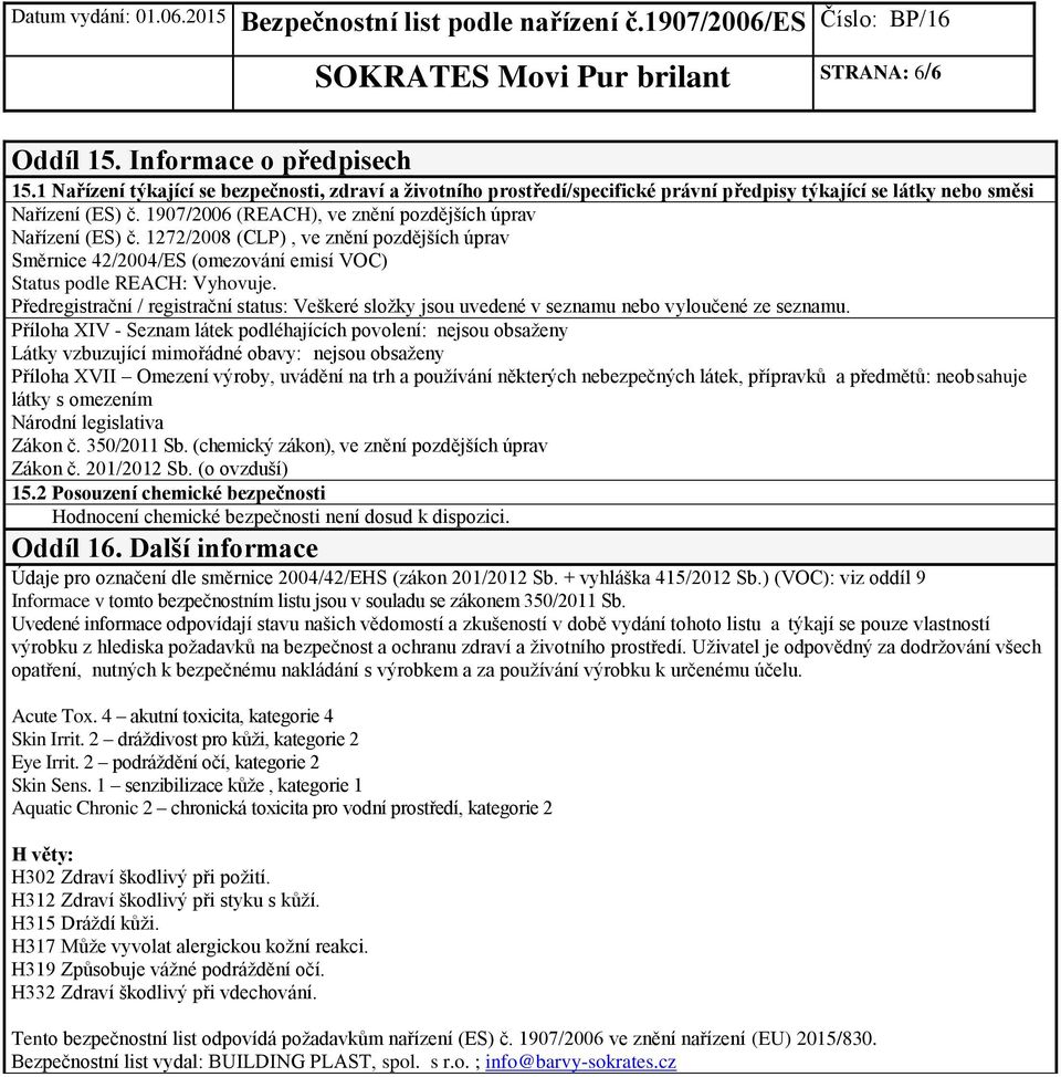 Předregistrační / registrační status: Veškeré složky jsou uvedené v seznamu nebo vyloučené ze seznamu.