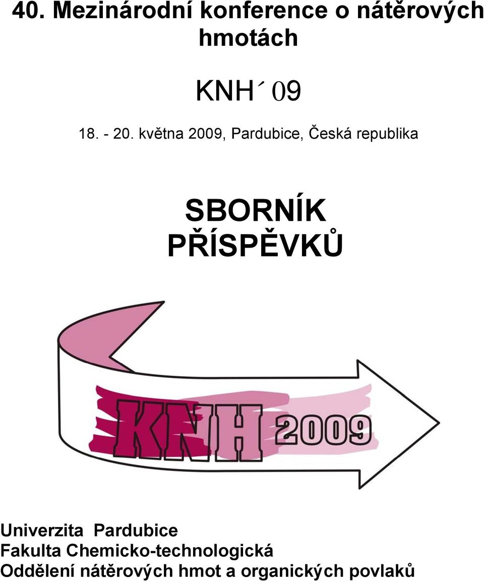 května 2009, Pardubice, Česká republika SBORNÍK