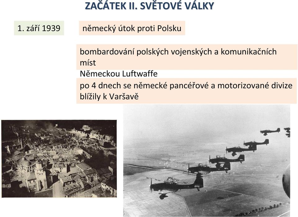 bombardovánípolských vojenských a komunikačních míst