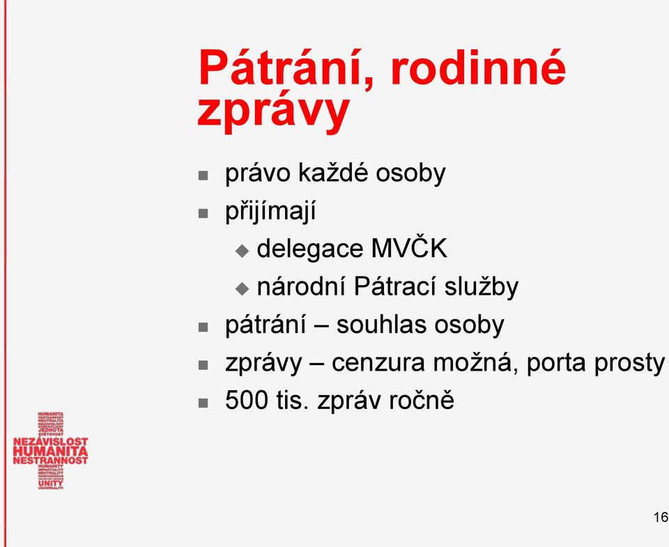 služby pátrání souhlas osoby zprávy