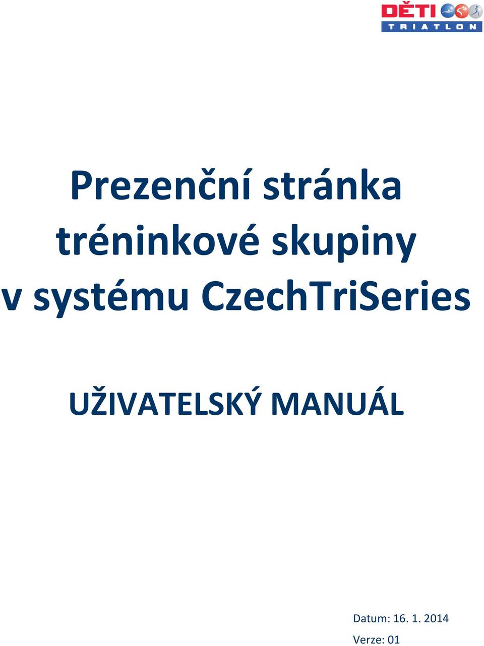 systému CzechTriSeries