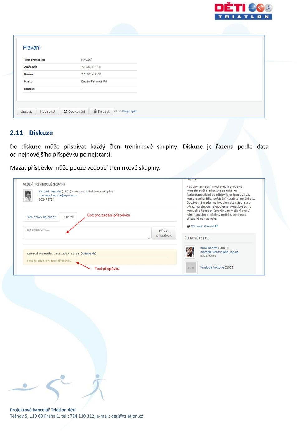 Diskuze je řazena podle data od nejnovějšího