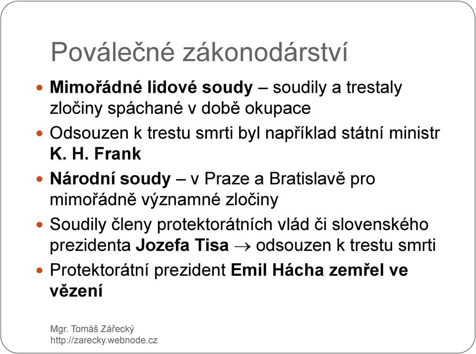 Frank Národní soudy v Praze a Bratislavě pro mimořádně významné zločiny Soudily členy