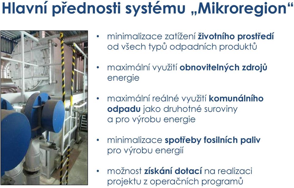 komunálního odpadu jako druhotné suroviny a pro výrobu energie minimalizace spotřeby