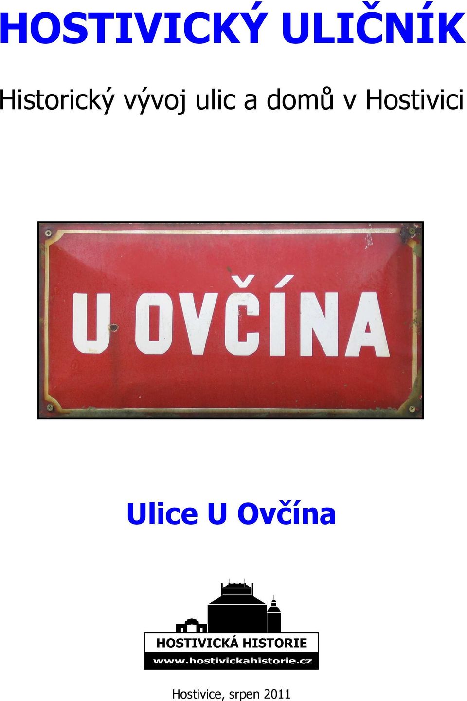 domů v Hostivici Ulice