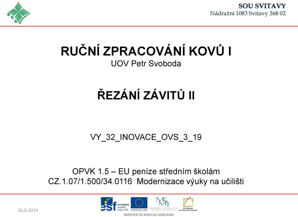 OPVK 1.5 EU peníze středním školám CZ.1.07/1.