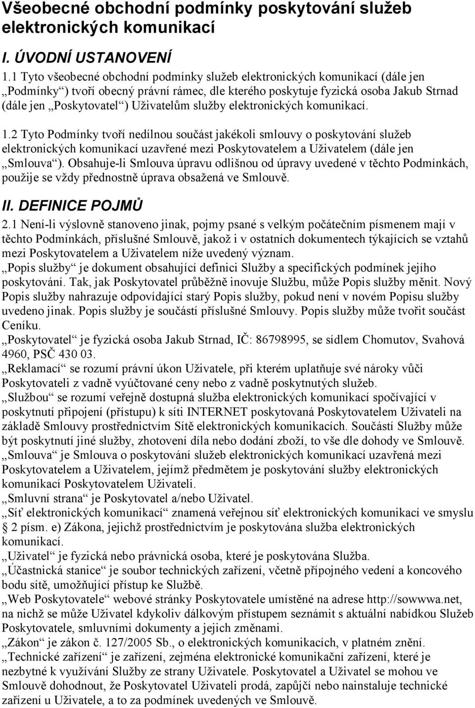 Uživatelům služby elektronických komunikací. 1.