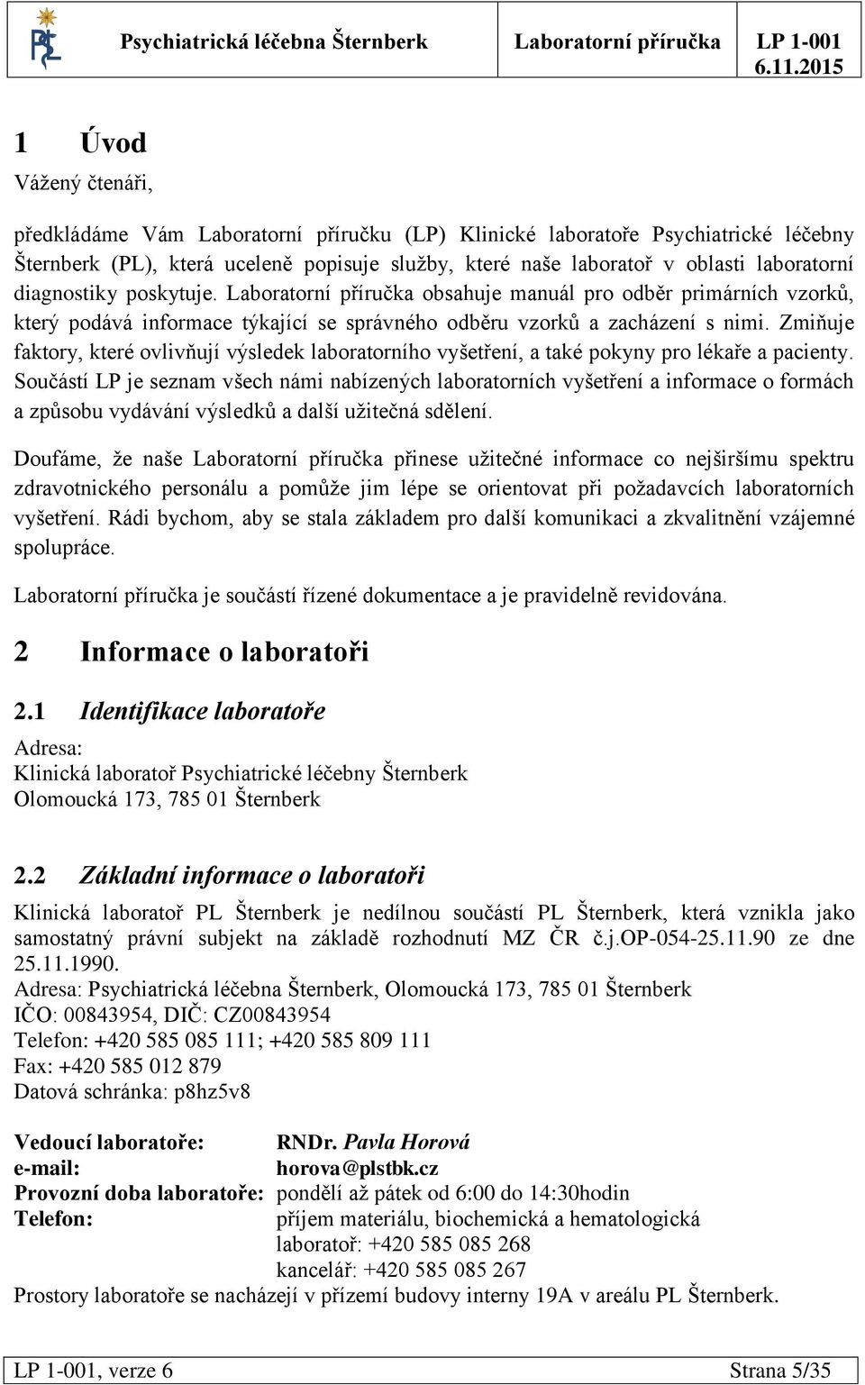 Zmiňuje faktory, které ovlivňují výsledek laboratorního vyšetření, a také pokyny pro lékaře a pacienty.