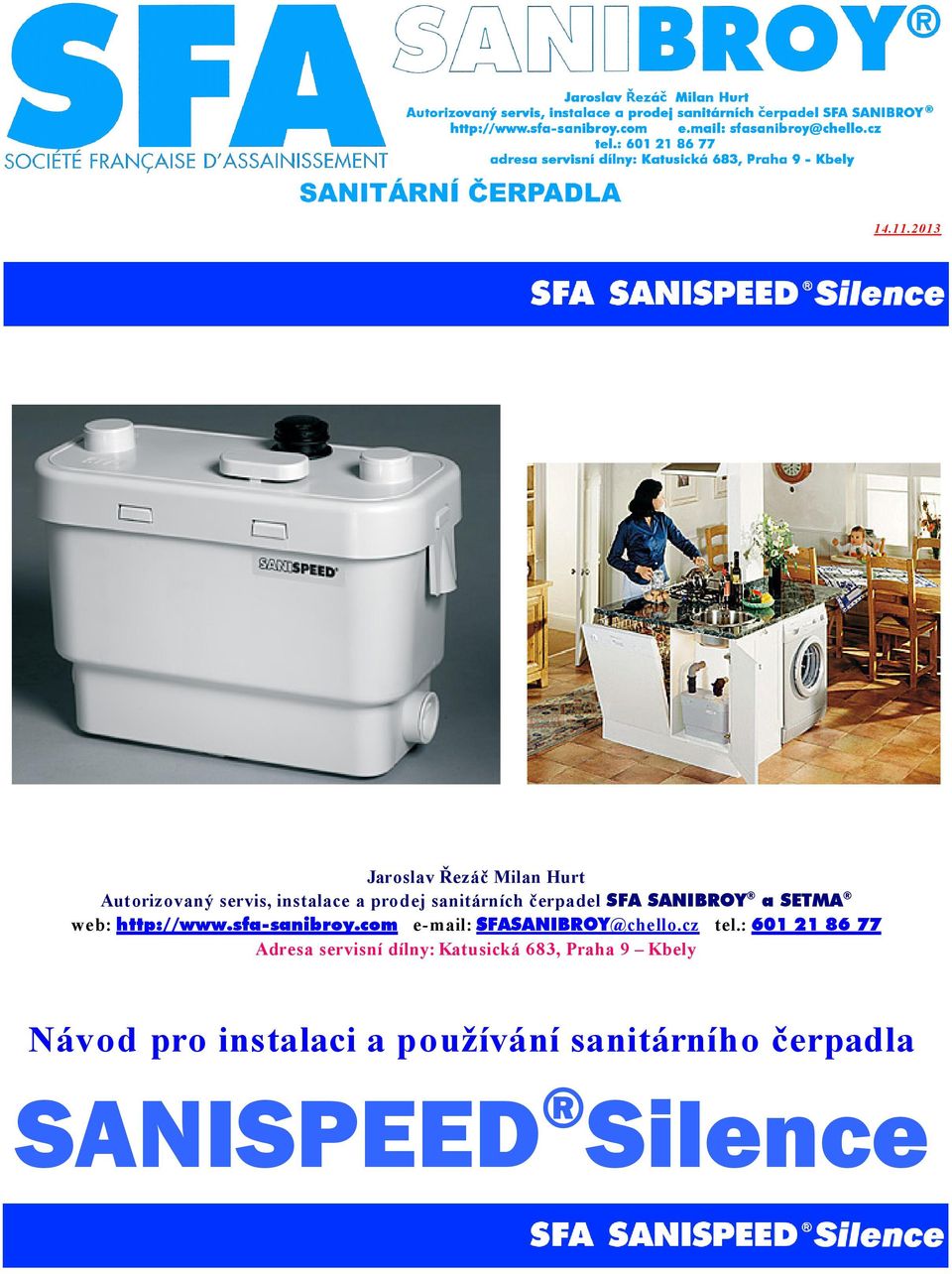 sanitárních čerpadel SFA SANIBROY a SETMA web: http://www.sfa-sanibroy.