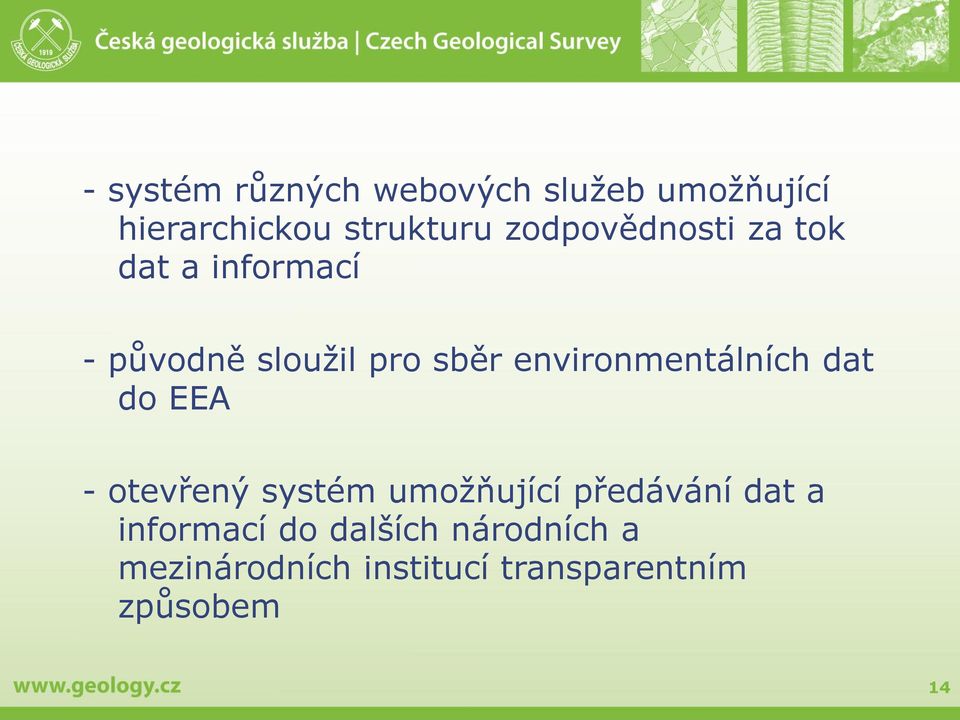 environmentálních dat do EEA - otevřený systém umožňující předávání dat