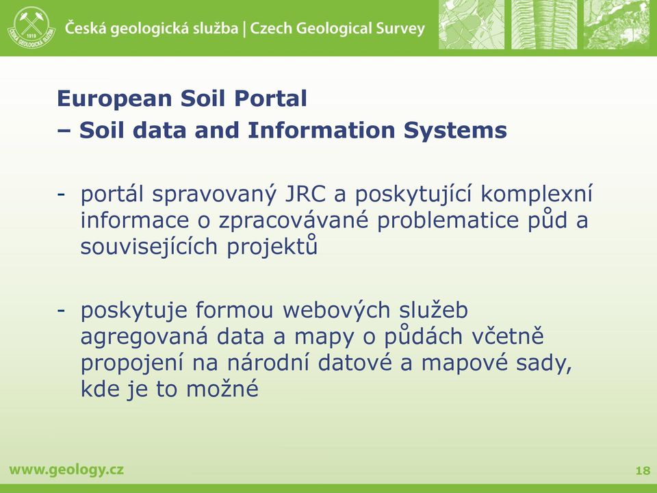souvisejících projektů - poskytuje formou webových služeb agregovaná data a