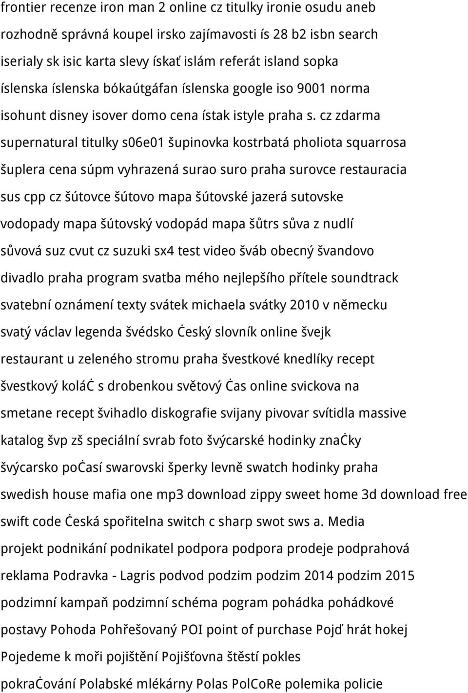 cz zdarma supernatural titulky s06e01 šupinovka kostrbatá pholiota squarrosa šuplera cena súpm vyhrazená surao suro praha surovce restauracia sus cpp cz šútovce šútovo mapa šútovské jazerá sutovske