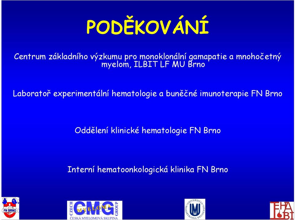 experimentální hematologie a buněčné imunoterapie FN Brno