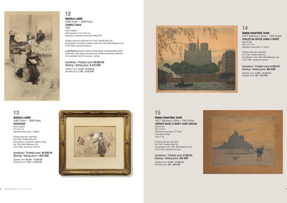 Jeho akvarely kombinované s kvašem směřovaly k dekorativním arabeskám tvarů Art nouveau secese. Vyvolávací / Prodejní cena: 65.000 Kč Starting / Selling price: 2.410 EUR (Odhadní cena: 75.000-95.