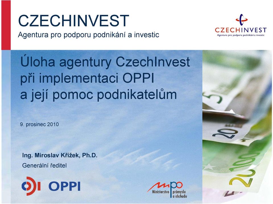 implementaci OPPI a její pomoc podnikatelům 9.