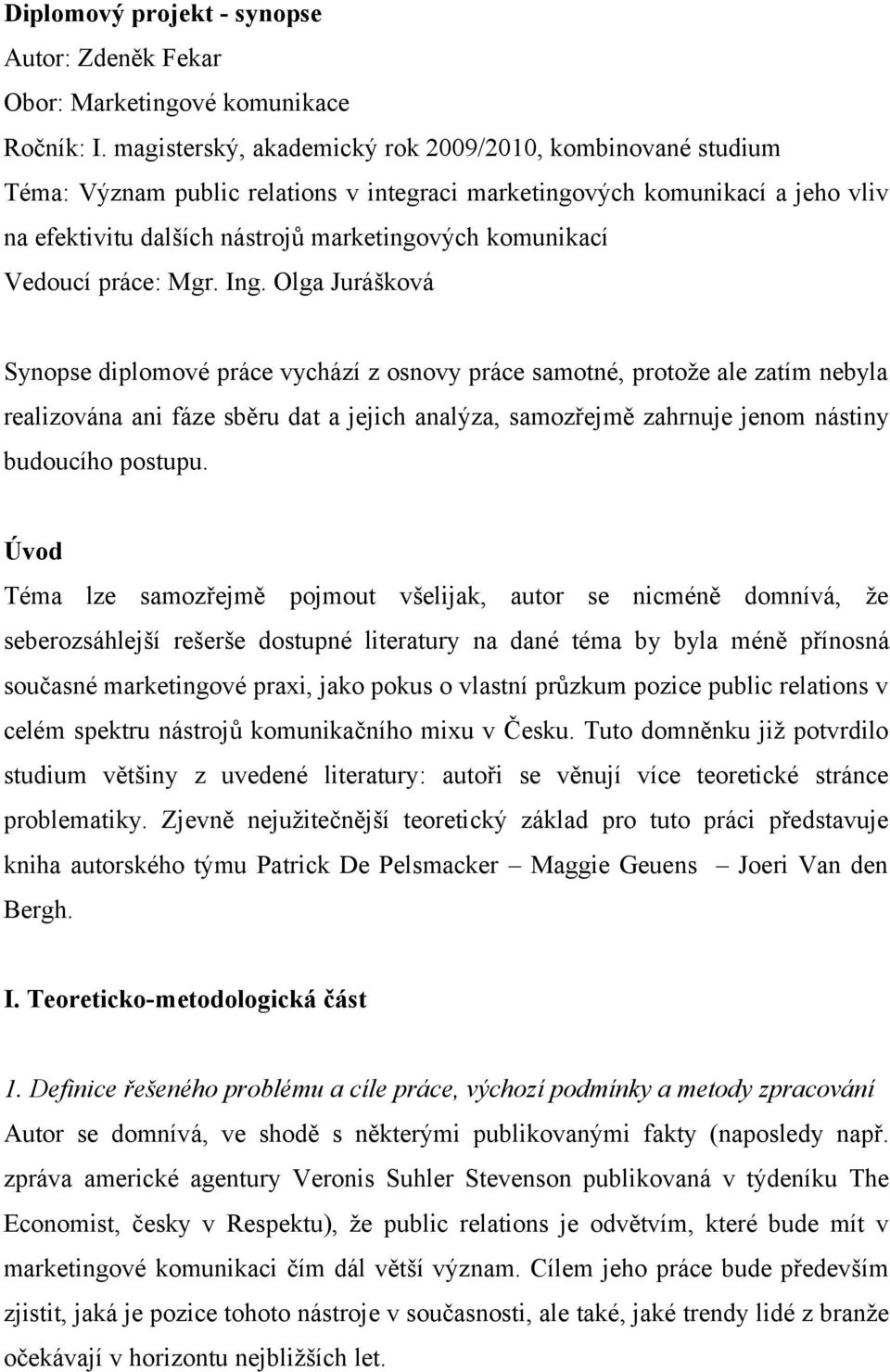 Vedoucí práce: Mgr. Ing.
