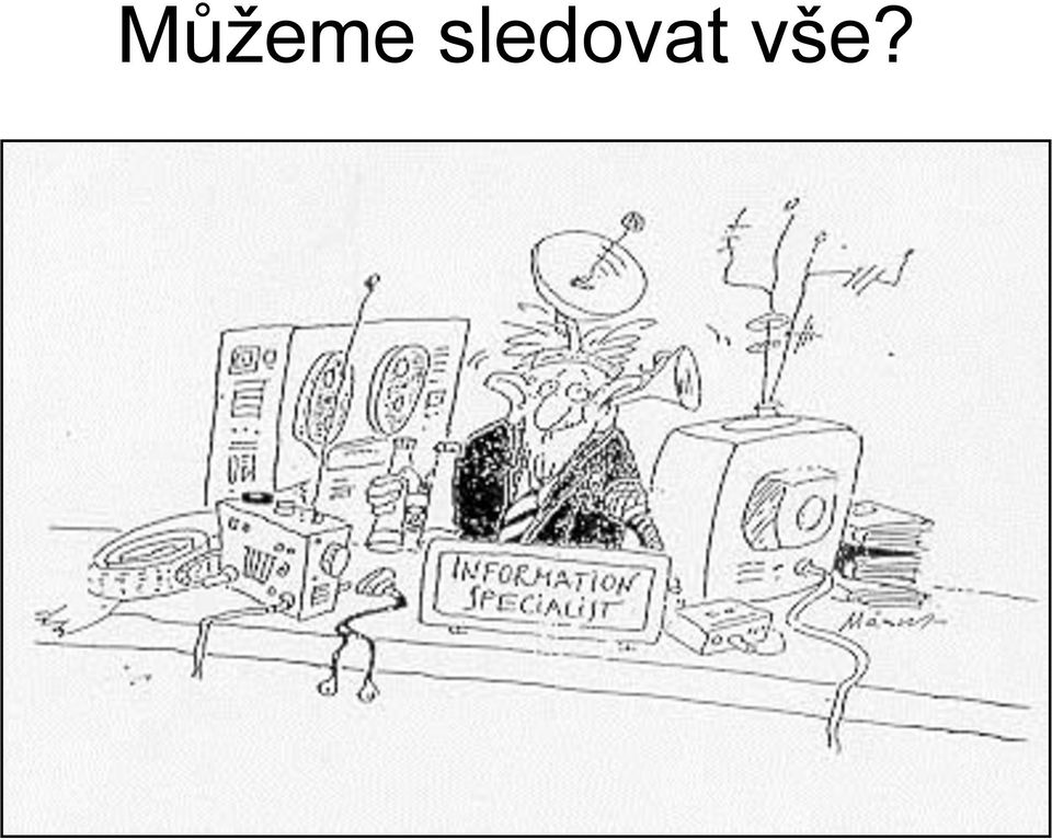 vše?