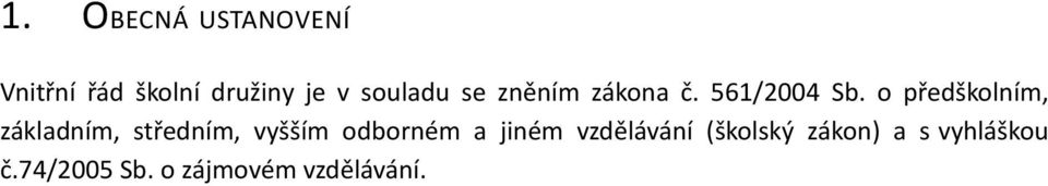 o předškolním, základním, středním, vyšším odborném a