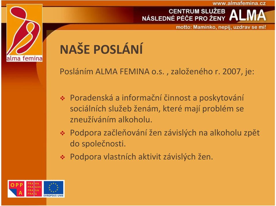 služeb ženám, které mají problém se zneužíváním alkoholu.
